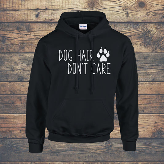 Dog Hair Don't Care Hoodie